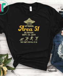 Storm Area 51 5K Fun Run They Cant Stop Us All Vintage UFO Classic Gift TShirt