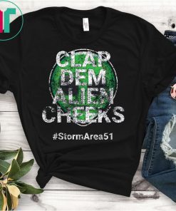 Storm Area 51 Clap Dem Alien Cheeks #StormArea51 Distressed T-Shirt