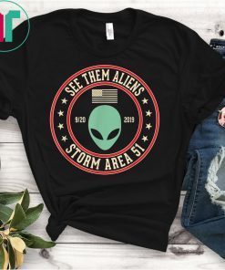 Storm Area 51 See Them Aliens UFO Men or Women T-Shirt
