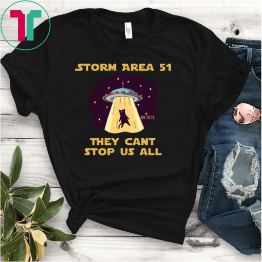 Storm Area 51 Shirt Alien UFO They Can't Stop Us All For Men's and Women's Shirt