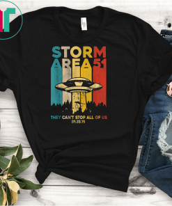 Storm Area 51 Shirt Alien UFO They Can't Stop Us Classic Gift T-Shirt