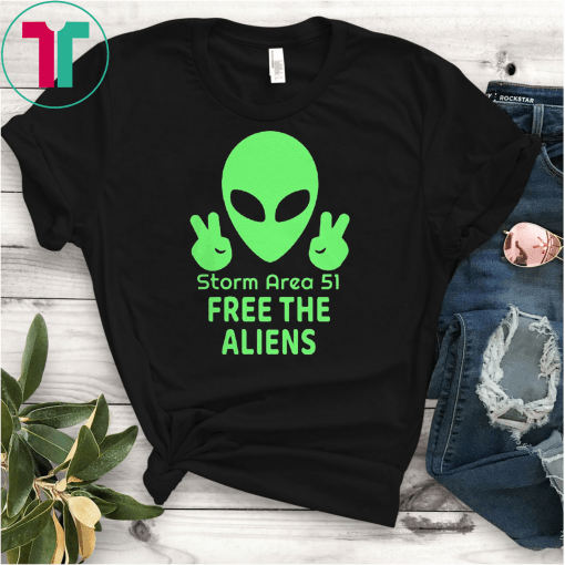 Storm Area 51 Shirt, Let's see them Aliens, Free the Aliens Shirt