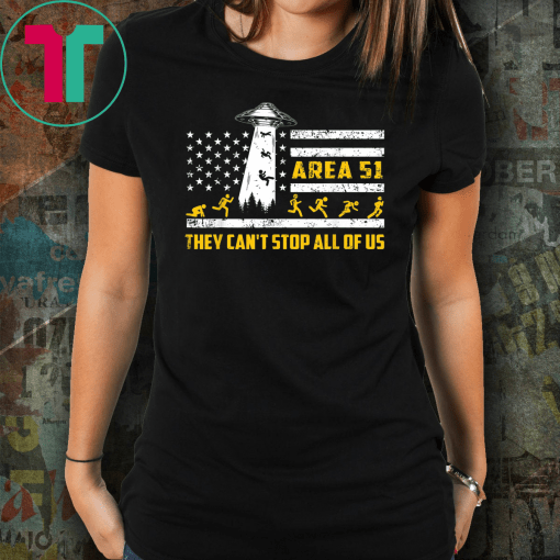 Storm Area 51 Shirt They Can't Stop All of Us T-Shirt