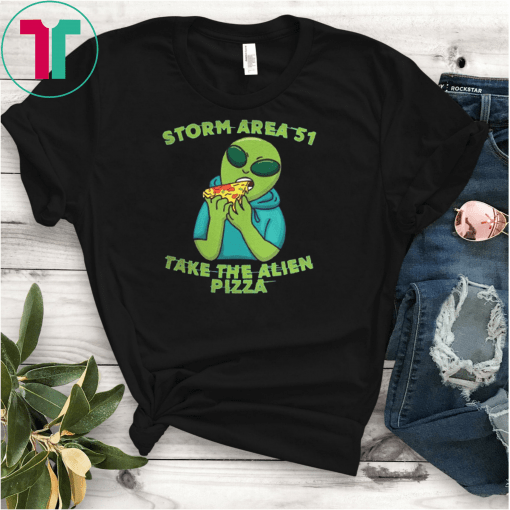 Storm Area 51 Take The Alien Pizza Unisex T-Shirt