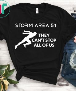 Storm Area 51 They Can't Stop All Of Us Rescue Aliens Area51 T-Shirt