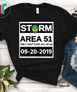 Storm Area 51 They Can't Stop All Of Us Shirt