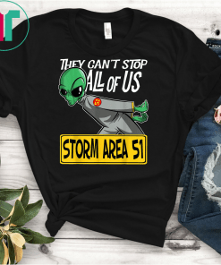 Storm Area 51 They Can't Stop All of Us Running Alien Unisex Gift T-Shirt