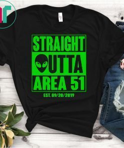 Straight Outta Area 51 Shirt UFO Alien