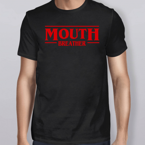 Stranger Things season 3 Mouth breather Shirt - OrderQuilt.com