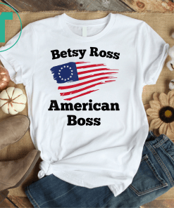Tattered Betsy Ross Flag American Boss Veteran Protest T-Shirt