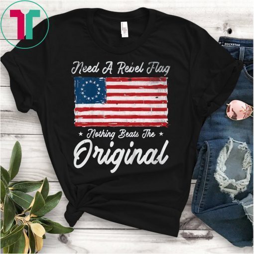 The Original Rebel Colonial Flag T-Shirt Betsy Ross American Flag Tee