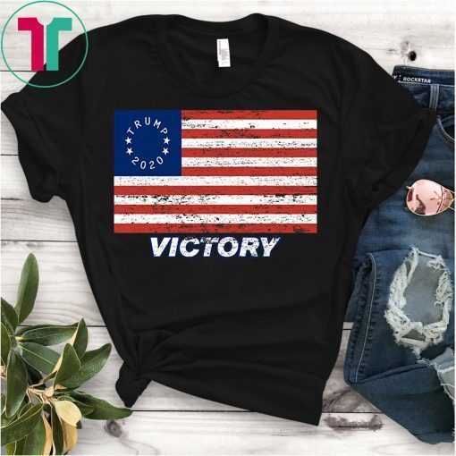Trump 2020 Victory Betsy Ross Distressed Star American Flag T-Shirt