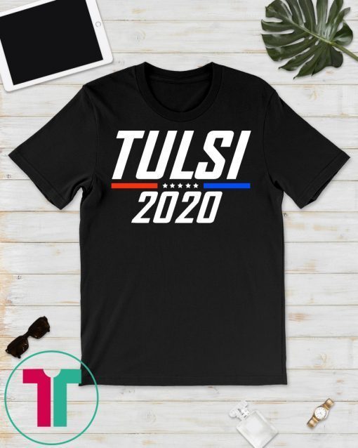 Tulsi Gabbard 2020 Tulsi Gabbard For President T Shirt
