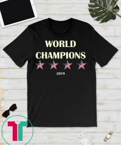 US women's soccer team win world champions 2019 T-SHIRT