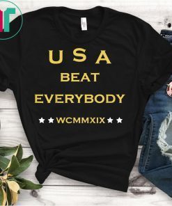 USA Beat Everybody Funny Gift T-Shirt
