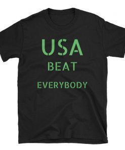 USA Beat Everybody Shirt Short-Sleeve Unisex T-Shirt