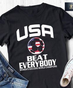 USA Beat Everybody Shirt USA Vs Everybody T Shirt USWNT Fans Shirt Women Soccer World Champions 2019 T-Shirt