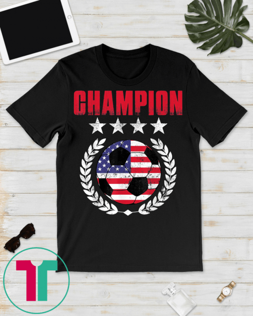 USA Women Soccer World Champions 2019 Tee 4 Stars Gift T-Shirt