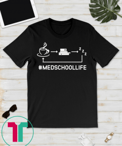 Unisex Medical School Life Shirt Funny Med School Shirt Medical Student Med Student Shirt
