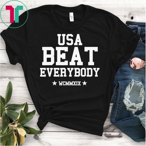Usa Beat Everybody 2019 T-Shirt