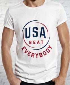 Usa Beat Everybody shirt Short-Sleeve Unisex Gift Tee Shirt