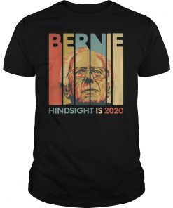 Vintage Bernie Sanders President T-Shirt Hindsight is 2020