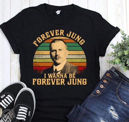 Vintage forever jung I wanna be forever jung t-shirt