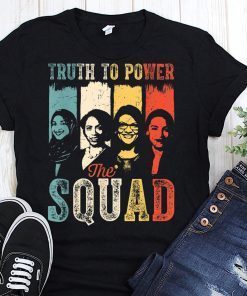 Vintage truth to power the squad aoc tlaib ilhan ayanna t-shirt