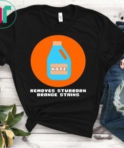 Vote Removes Stubborn Orange Stains Tee Shirt