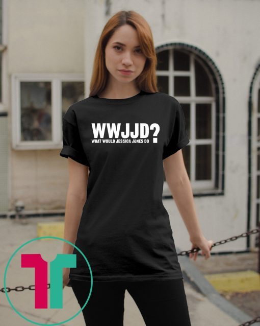 WWJJD What Would Jessica Jones Do Tee Shirt