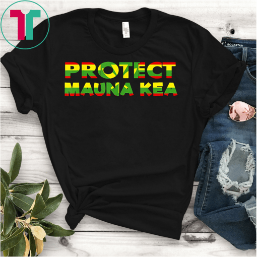 We Are Mauna Kea Protect Mauna Kea Ku Kia'i Mauna! Hawaiian T-Shirt