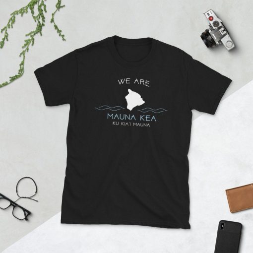We Are Mauna Kea Shirts Short-Sleeve Unisex T-Shirt