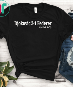 Wimbledon 2019 Djokovic 2-1 Federer set 4, 4-5 Shirt