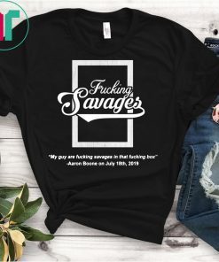 Yankees F*cking Savages In The Box T-Shirt