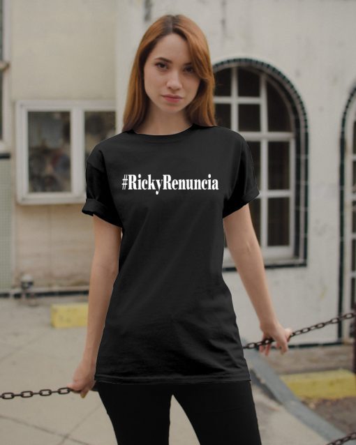 #rickyrenuncia Hashtag Ricky Renuncia Puerto Rico Politics Shirt