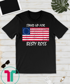 stand up for besty ross Flag Victory 1776 Unisex Tee Shirt