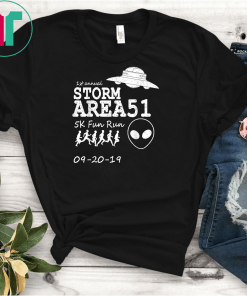 strange storm Area 51 day 5K Fun Run Funny Gift T-Shirt