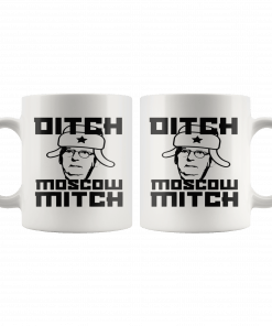 Ditch Moscow Mitch Mug