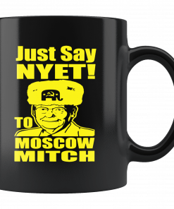 Just Say Nyet To Moscow Mitch McConnell Mug