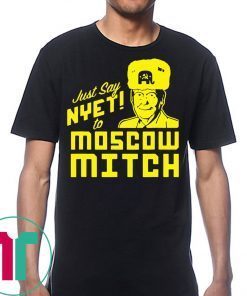 Just Say Nyet To Moscow Mitch Kentucky Democrats 2020 Shirt