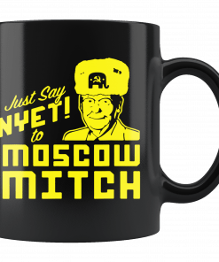 Just Say Nyet To Moscow Mitch Mug