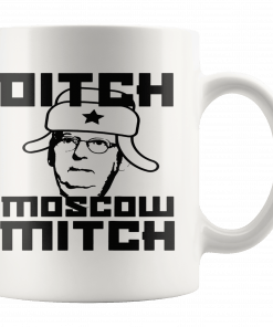 Ditch Moscow Mitch Mug