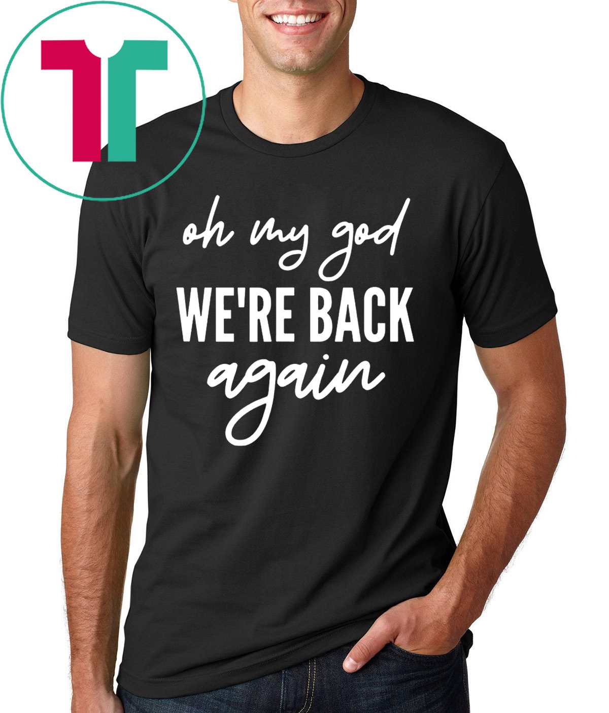 90s Music Boy Band Backstreet Boys Oh My God We're Back Again T-Shirt ...