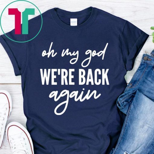 90s Music Boy Band Backstreet Boys Oh My God We're Back Again T-Shirt