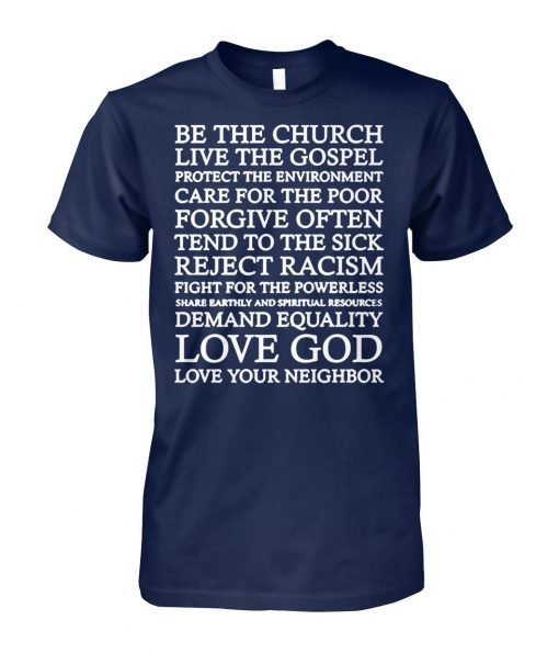 Be the church live the gospel protect the enviroment shirt