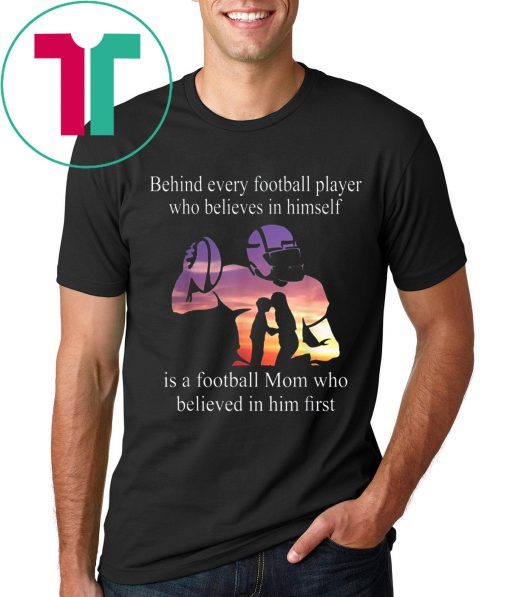 Behind Every Football Player Family Mom Mother Gift Shirt