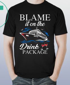 Boat Blame it on the drink package t-shirt for mens womens kids