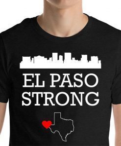 Buy El Paso STRONG Heart Pray El Paso T-Shirt
