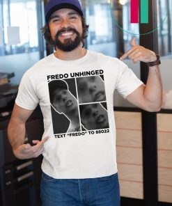 Chris Cuomo Fredo Unhinged Text “Fredo” To 88022 Tee Shirt