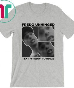 Chris Cuomo Fredo Unhinged Text “Fredo” To 88022 Tee Shirt